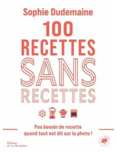 100 RECETTES SANS RECETTES...