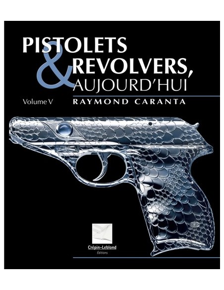 PISTOLETS & REVOLVERS AUJOURD'HUI .V5