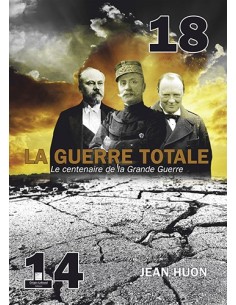 14-18 LA GUERRE TOTALE