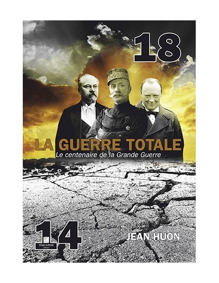 14-18 LA GUERRE TOTALE