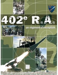 LE 402E R.A. UN RÉGIMENT D EXCEPTION