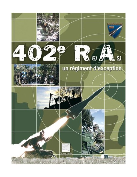 LE 402E R.A. UN RÉGIMENT D EXCEPTION