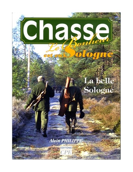 CHASSE, LE BONHEUR EST EN SOLOGNE
