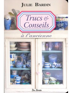 TRUCS ET CONSEILS A L'ANCIENNE