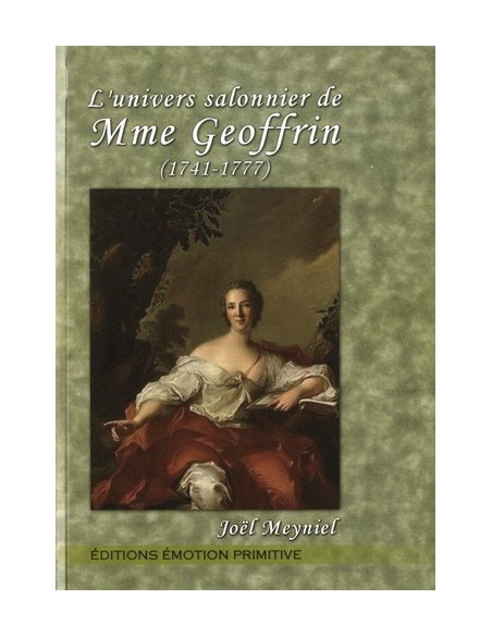 L UNIVERS SALONNIER DE MME GEOFFRIN (1741-1777)
