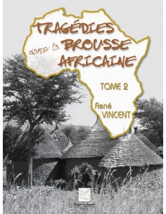 TRAGEDIES DANS LA BROUSSE...