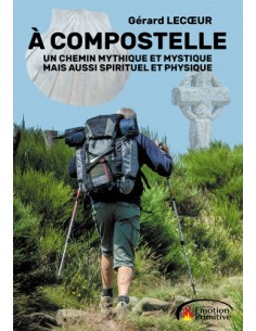 À COMPOSTELLE, UN CHEMIN...