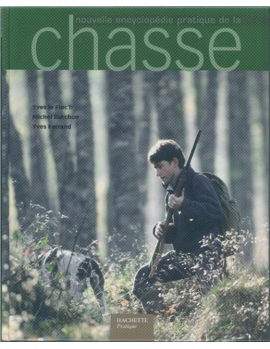 ENCYCLOPÉDIE PRATIQUE DE LA CHASSE