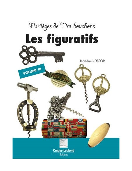 FLORILEGES DE TIRE-BOUCHONS - LES FIGURATIFS T3