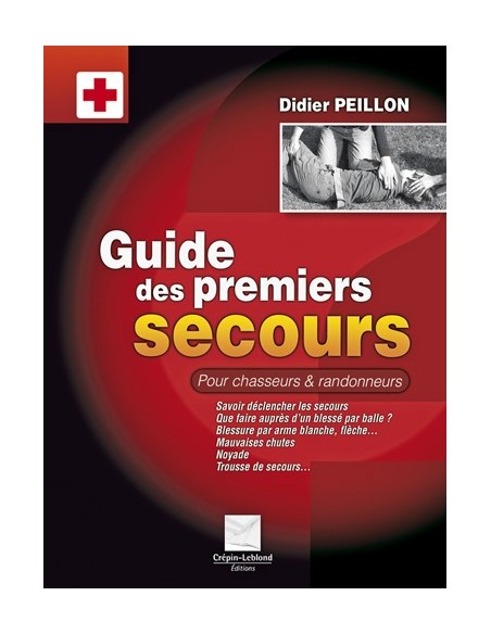GUIDE DES PREMIERS SECOURS POUR CHASSEURS ET RANDONNEURS